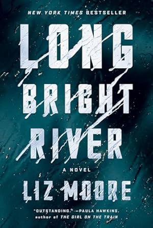 Book cover for Long Bright River by Liz Moore
